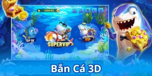 bắn cá 3d