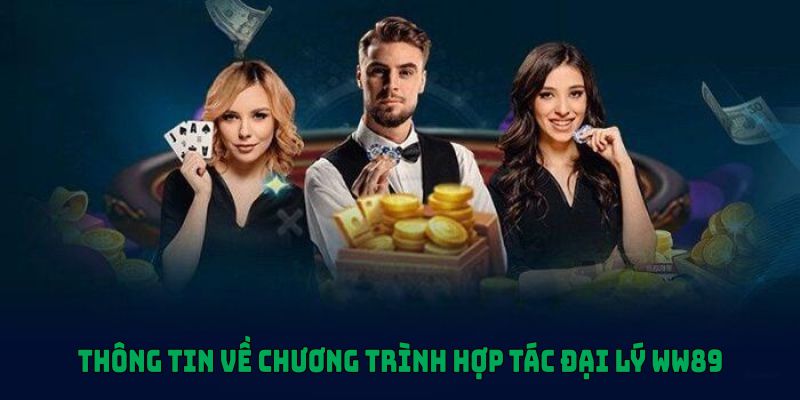 Điểm qua thông tin về chương trình hợp tác đại lý WW88